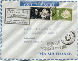 MARTINIQUE LETTRE PAR AVION AVEC CACHET "OUVERTURE DE LA LIGNE AERIENNE.....MARTINIQUE - PORTO RICO " + CACHET ANNULE... - Cartas & Documentos