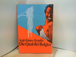 Die Qual Der Belgier Exemplar NR. 17 - Rarità