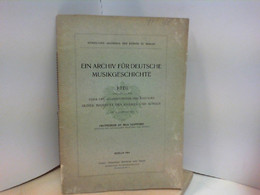 Ein Archiv Für Deutsche Musikgeschichte;  REDE Gehalten Bei Der FEIER DES ALLHÖCHSTEN GEBURTSTAGES SEINER MAJE - Música