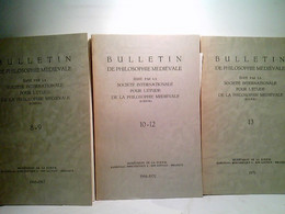 Konvolut Bestehend Aus 3 Bänden, Zum Thema: Bulletin De Philosophie Médiévale. Éd. Par La Societé Internationa - Philosophie