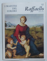 47162 I MAESTRI DEL COLORE Nr 12 I Parte - Raffaello - Ed. Fabbri Anni 60 - Art, Design, Decoration