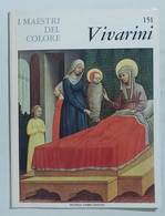 47301 I MAESTRI DEL COLORE Nr 151 - Vivarini - Ed. Fabbri Anni 60 - Art, Design, Decoration