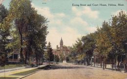 Ewing Street And Court House Helena Montana - Helena
