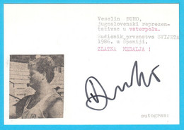 VESELIN DUHO - Yugoslavia Water Polo Team Winner Of TWO GOLD MEDALS On Olympic Games 1984 And 1988 - Autographes