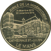 2016 MDP334 - LE MANS - Cathédrale Saint Julien 6 ( Jubilé De La Miséricorde Or) / MONNAIE DE PARIS - 2016