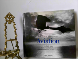 Aviation. The Early Years. Die Anfänge Der Luftfahrt. Les Premiéres Annéesde LÂ'Aéronautique. - Transport