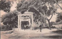 ISMAILIA - LE PONT DE L'ECLUSE - DATED 1917 ON REVERSE. ~ AN OLD POSTCARD  #2202158 - Ismailia