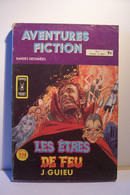 LIVRE  -  AVENTURES  FICTION   - N°1 -  Les Etres De Feu  - ( 1981 ) - Aventuur Fictie