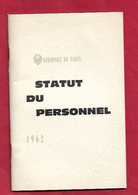 RARE AEROPORT DE PARIS  ( ADP ) 1962 Statut Du Personnel , édit Service Des Relations Ext 6-1962 46 Pages - Handbücher