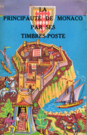 LA PRINCIPAUTE DE MONACO PAR SES TIMBRES-POSTE - Other & Unclassified