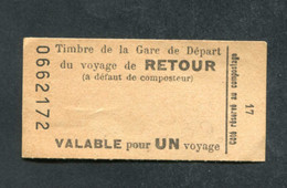 Ticket De Train "Timbre De La Gare De Départ Du Voyage De Retour à Défaut De Composteur / Valable Pour Un Voyage" - Unclassified