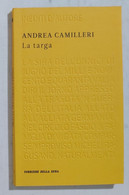 I103317 Inediti D'autore 09 - Andrea Camilleri - La Targa - Corsera - Classiques