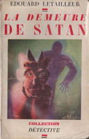 Édouard LETAILLEUR La Demeure De Satan Gallimard Coll. Détective N°31 (EO, 1934) - NRF Gallimard