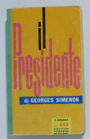 I103619 Il Girasole N. 130 - G. Simenon - Il Presidente - Mondadori 1960 - Krimis