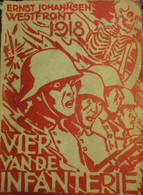 Vier Van De Infanterie - Door E. Johannsen - Westfront 1918 - Guerra 1914-18