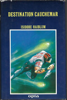 Destination Cauchemar Par Isidore Haiblum - CLA N°105 (édiiton à Tirage Limité : Exemplaire N°703 Sur 3000) - Opta