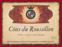 81/2 Etiquette Label CÔTES DU ROUSSILLON Appellation Contrôlée Mise Vins Guichon à Chambéry Savoie  Blason - Vin De Pays D'Oc