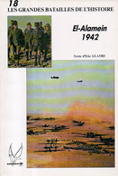 Guerre 39 45 : Les Grandes Batailles De L'Histoire N° 18 : El Alamein 1942 Par Eric Glatre - French