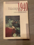 (1940-1944) 1940. België Een Maatschappij In Crisis En Oorlog. (1940-1944)  Belgique. Une Société En Crise, Un Pays En G - Oorlog 1939-45