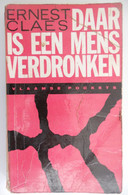 DAAR IS EEN MENS VERDRONKEN Door ERNEST CLAES Zichem Scherpenheuvel  Oorlog Proza - Oorlog 1914-18