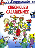 Le Scrameustache 22 Chroniques Galaxiennes EO  BE Dupuis 01/1992 Gos (BI6) - Scrameustache, Le