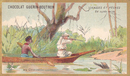 Chromo CHOCOLAT GUERIN BOUTRON - Chasses Et Pêches Au Crocodile - Guerin Boutron