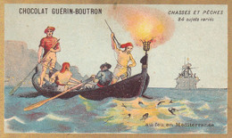 Chromo CHOCOLAT GUERIN BOUTRON - Chasses Et Pêches Au Feu En Méditérranée - Guerin Boutron