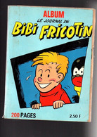 Livre BD Ancien EO édition Originale  BANDE DESSINEE BIBI FRICOTIN Reliure PIERRE LACROIX Album Le Journal 200 Page 1966 - Originele Tekeningen