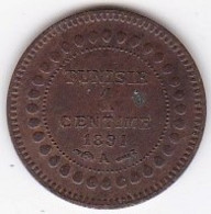 Protectorat Français Tunisie 1 Centime 1891 A , En Bronze, Lec# 69, SUP/XF - Túnez