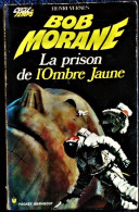 Bob Morane 112 - La Prison De L'Ombre Jaune. - Henri Vernes - Pocket Marabout - ( 1973 ) . - Marabout Junior