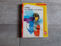 Criss Ou J'étais Une Idole Saint-Marcoux Illustré Par Daniel Dupuy 1964 Musique - Bibliothèque Rouge Et Or