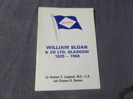 Livre Bateaux Transport Maritime William Sloan & Co Ltd, Glasgow, 1825-1968. G. E. Langmuir And Graeme H. Somner. - 1950-Oggi