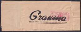 FM-138 CUBA LG2150 1973 RARE PITNEY BOWES FRANQUEO MECANICO NEWSPAPER GRANMA COMMUNIST. - Franking Labels