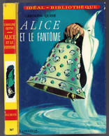 Hachette - Idéal Bibliothèque - Caroline Quine - "Alice Et Le Fantôme" - 1970 - #Ben&Alice - #Ben&IB - Ideal Bibliotheque