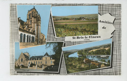 SAINT BRIS LE VINEUX - Vues Multiples "Amitiés De ... " - Saint Bris Le Vineux