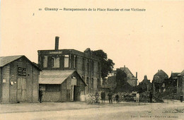 Chauny * Baraquements De La Place Bauzier * Rue Victimée * Bombardement Ww1 War - Chauny