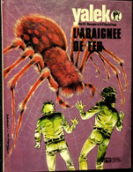 Ch. Denayer Et A. P. Duchâteau - YALEK - 2 - L'Araignée De Fer - Rossel Édition - ( 1974 ) . - Yalek