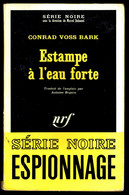 "Estampe à L'eau Forte" - Par Conrad VOSS BARK - Série Noire N° 1153 - GALLIMARD - 1967. - Sonstige & Ohne Zuordnung