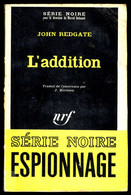 "L'addition" - Par John REDGATE- Série Noire N° 1174 - GALLIMARD - 1967. - Other & Unclassified