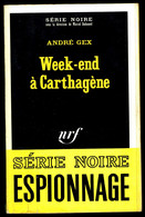 "Week-end à Carthagène" - Par André GEX - Série Noire N° 1399 - GALLIMARD - 1971. - Sonstige & Ohne Zuordnung