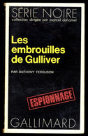 "Les Embrouilles De Gulliver" - Par Anthony FERGUSON - Série Noire N° 1494 - GALLIMARD - 1972. - Sonstige & Ohne Zuordnung