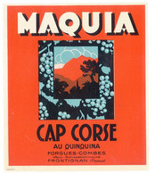 Etiquette Maquia Cap Corse , Au Quinquina, Forgues-Combes Frontignan  (DD) - Vin De Pays D'Oc