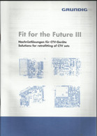 Grundig - Fit For The Future III - Solutions For Retrofitting Of CTV Sets - Solutions Pour La Modernisation - Television