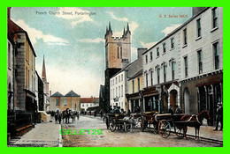 PORTARLINGTON, IRLANDE - FRENCH CHURCH STREET - WELL ANIMATED -  F. VON BARDELEBEN - - Laois