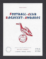 Etiquette De Vin De Table   -  Football Club Ragasset Ambarès  (33)  - Thème Foot - Football