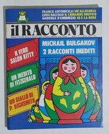 07607 IL RACCONTO 1976 A. II N. 11 - Michail Bulgakov / Salon Kitty / Highsmith - Tales & Short Stories