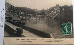 Cpa, Creil Pont Détruit Par Le Génie Français, 1914, MILITARIA, Collection Chalbrette, OISE 60 - Creil