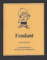 Etiquette De Vin Fendant  -  Sportclub Dornach  (suisse) -  Thème Foot - Football