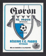 Etiquette De Vin Goron    -  FC Paquis Vétérans   Genève  (suisse) -  Thème Foot - Fussball