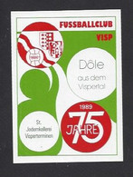 Etiquette De Vin Dôle    -  Fussballclub Visp  (suisse) - 75 éme Année 1989  - Thème Foot - Fussball